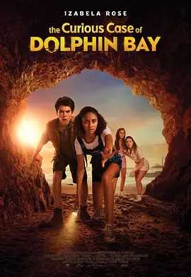 海豚湾 奇案The Curious Case of Dolphin Bay (2022)美国 家庭 冒险