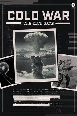 冷战：武器竞赛 第一季 Cold War: The Tech Race Season 1