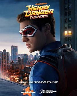 亨利危险 电影版 Henry Danger: The Movie